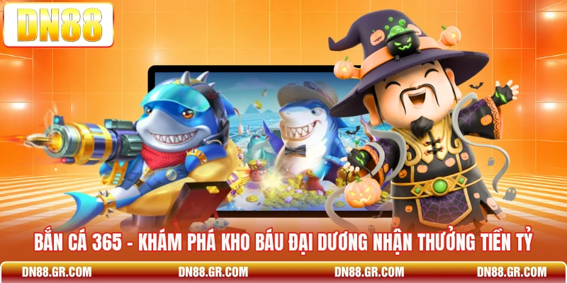 Bắn Cá 365