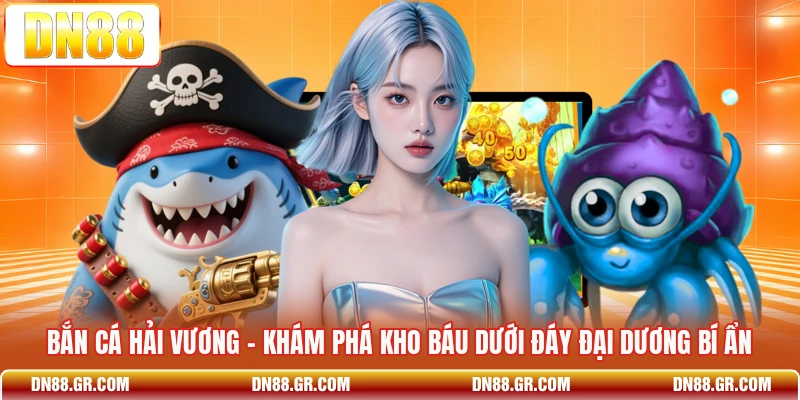 Bắn Cá Hải Vương