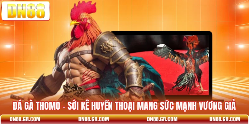 Đá Gà Thomo