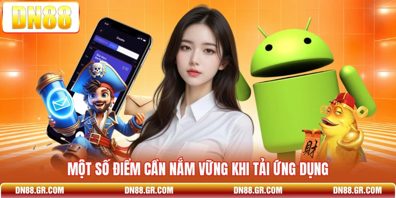 Một số điểm cần nắm vững khi tải ứng dụng