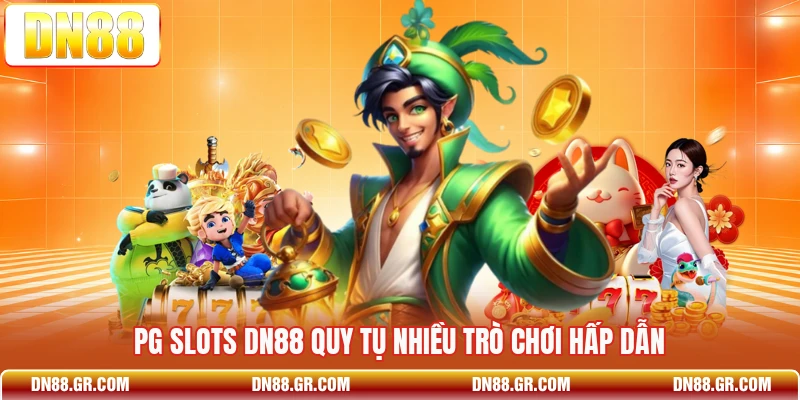 PG slots Dn88 quy tụ nhiều trò chơi hấp dẫn