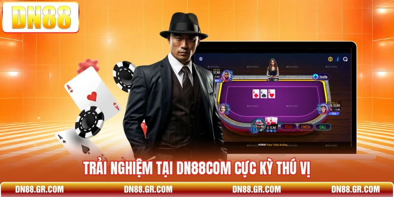 Trải nghiệm tại dn88com cực kỳ thú vị