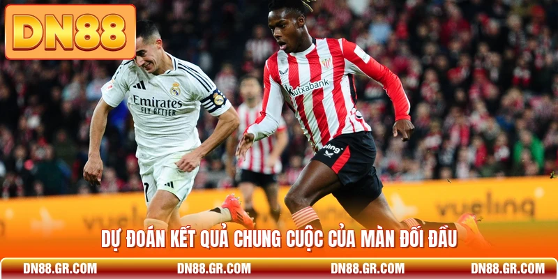 Dự đoán kết quả chung cuộc của màn đối đầu